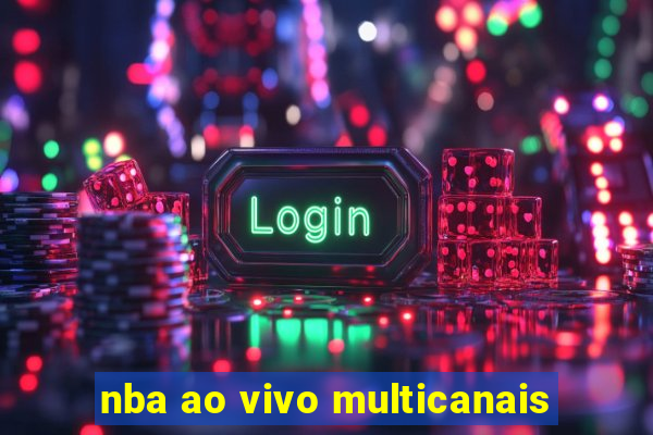 nba ao vivo multicanais